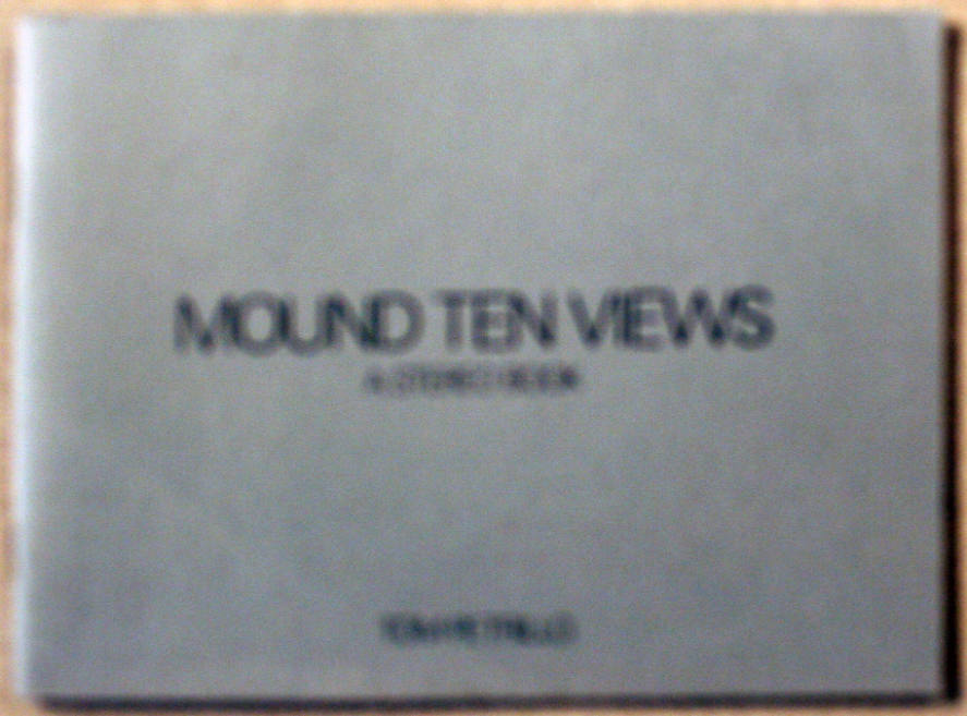 Mound Ten Views: A Stereo Book