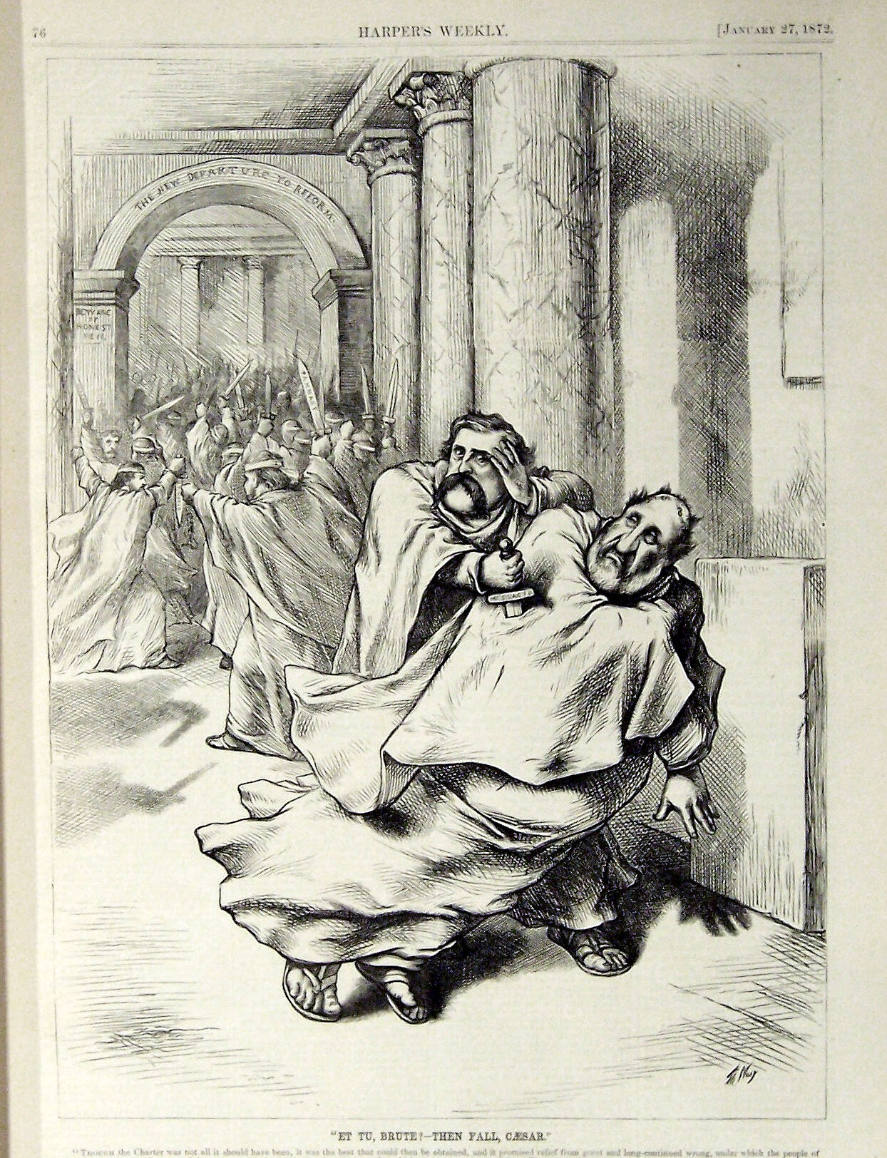 "Et Tu, Brute, Then Fall, Caesar" from Harper's Weekly, January 27, 1872