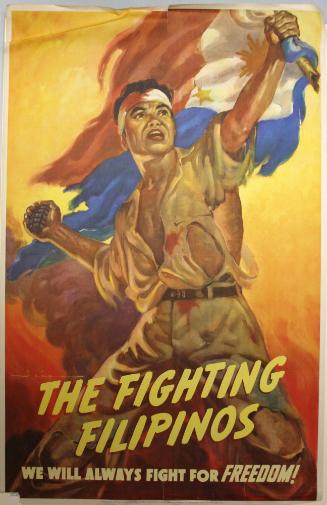 The Fighting Filipinos - we will always fight for Freedom!